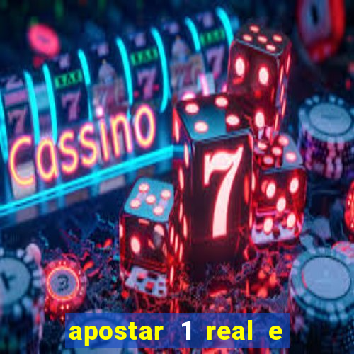 apostar 1 real e ganhar dinheiro